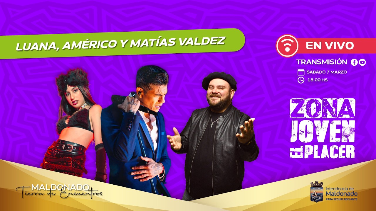 Luana, Américo y Matías Valdez - Zona Joven, El Placer