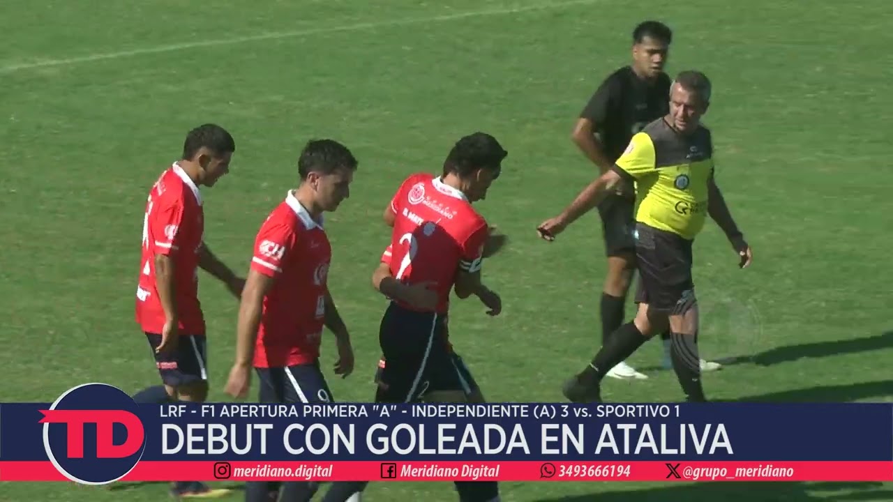 LRF | Debut con goleada en Ataliva | Independiente (A) 3 vs Sportivo 1 | F1 Apertura Primera 