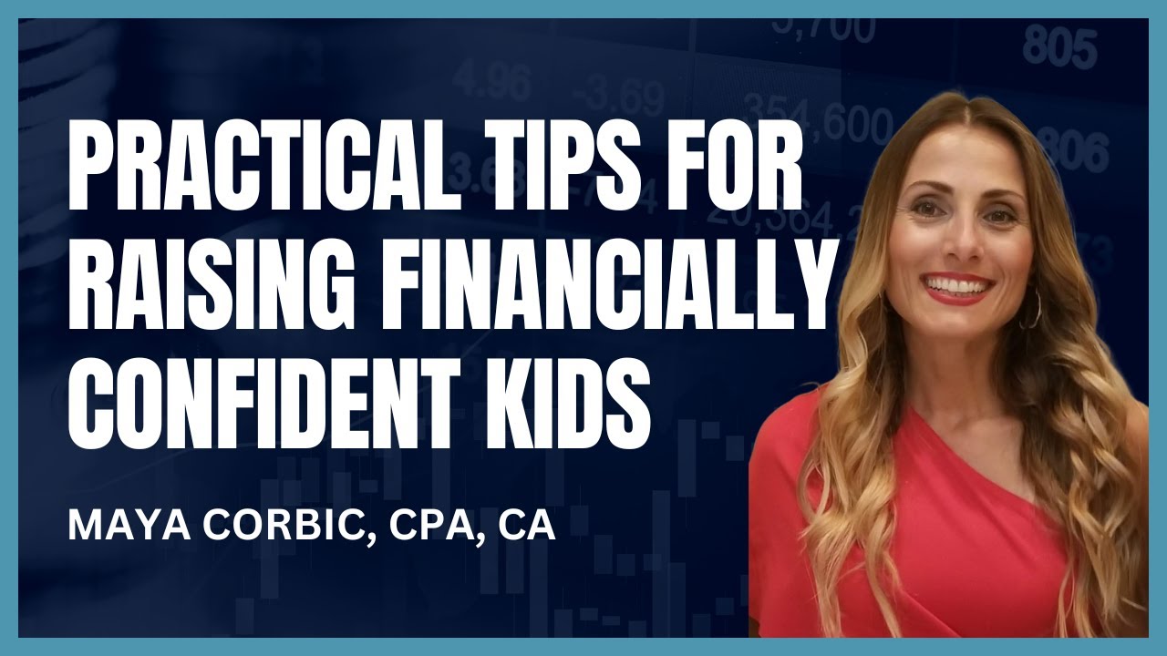 (VIDEO) 74: Practical Tips for Raising Financially Confident Kids with Maya Corbic