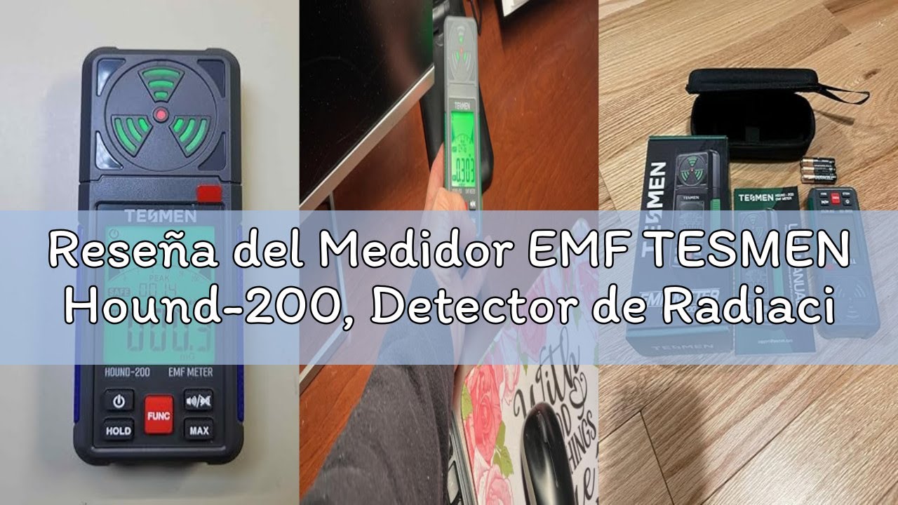 Rese&ntilde;a del Medidor EMF TESMEN Hound-200, Detector de Radiaci&oacute;n de Campo Electromagn&eacute;tico Port&aacute;til 3