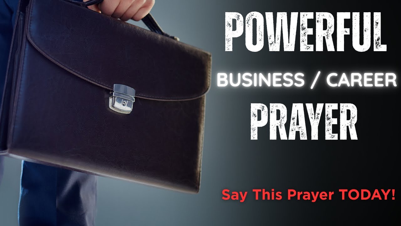 Powerful Prayer for Your Business & Career — Supernatural Growth & Promotion