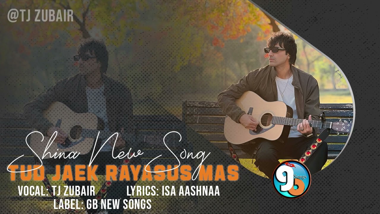 Tud Jaek Rayasus Mas || Shina New Song 2024 || TJ Zubair Singer