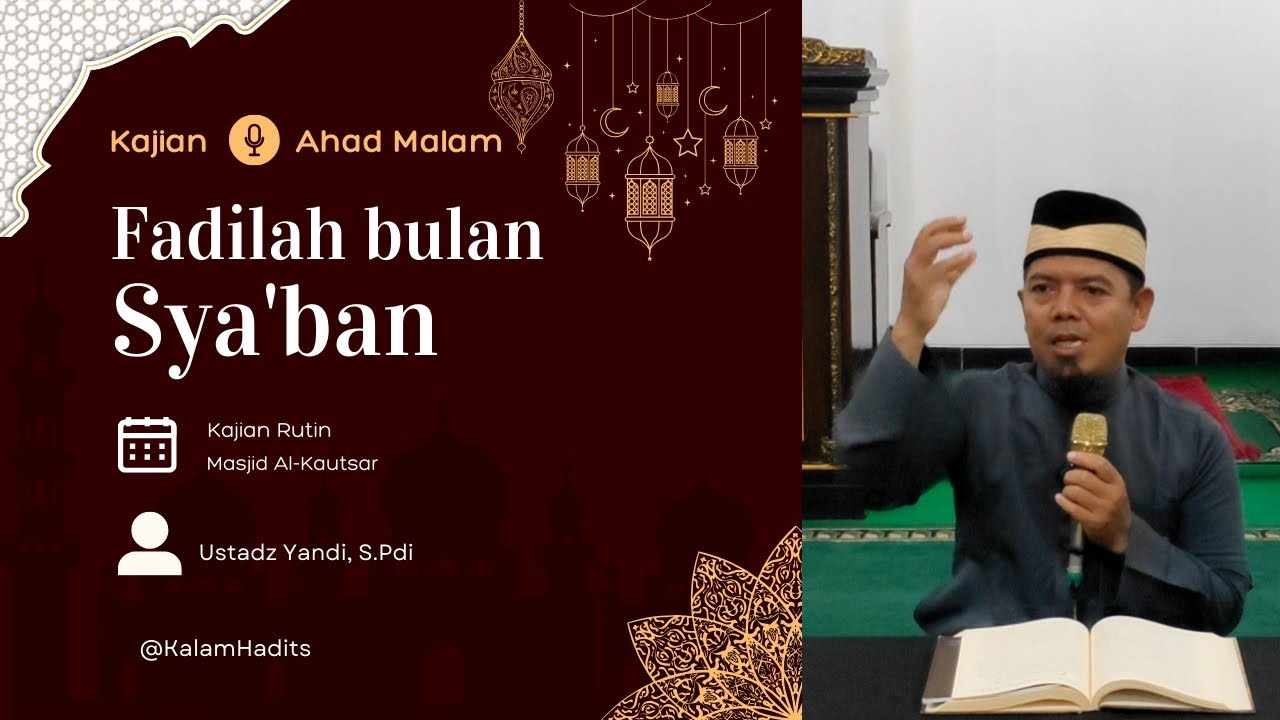 KALAM | Fadilah Bulan Sya'ban | Ust Yandi S.Pdi