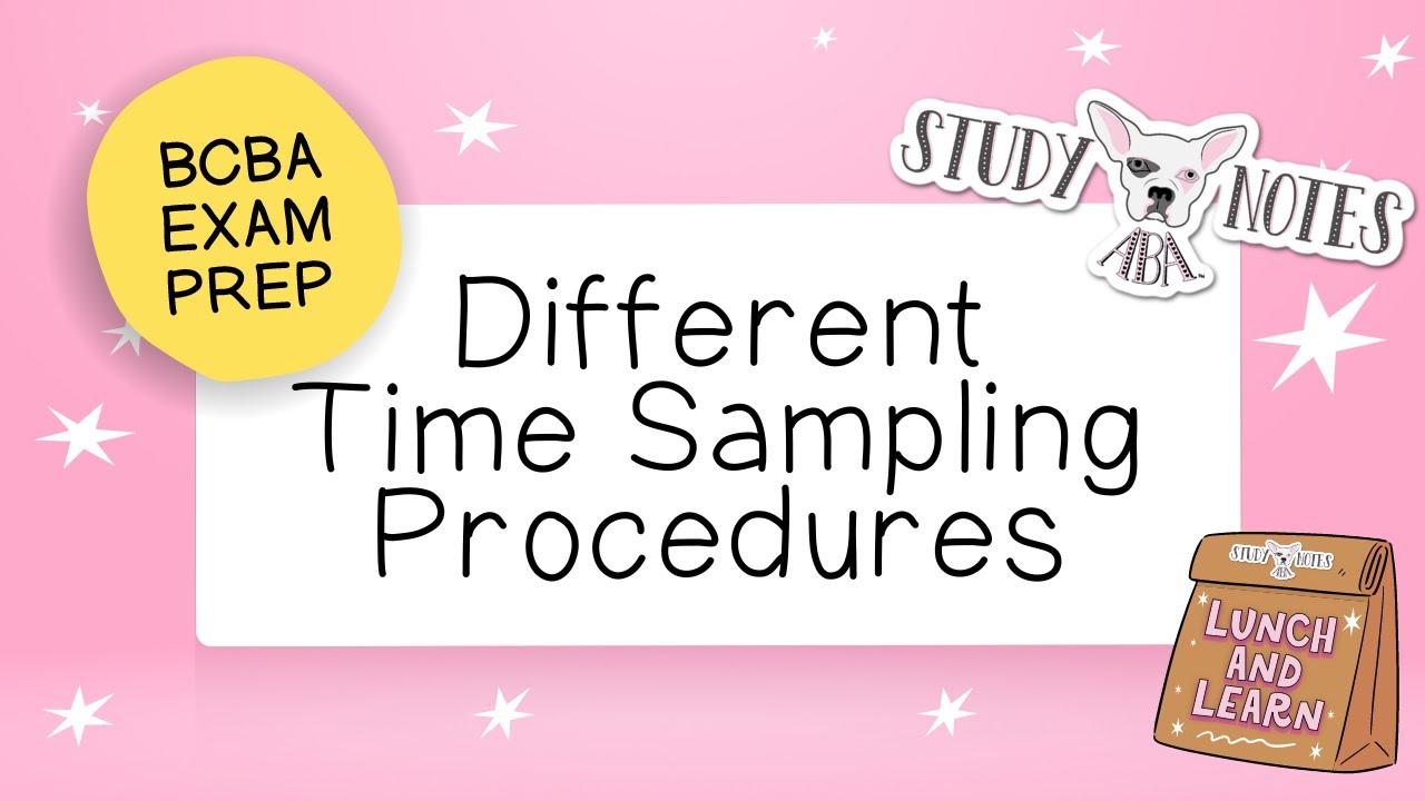Free BCBA Exam Class: Different Time Sampling Procedures