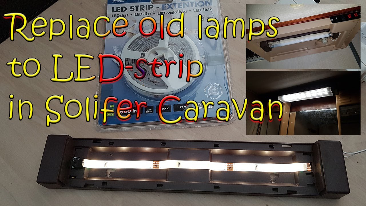 Solifer Caravan Replace flourescent lamps with 12V LED strip from Biltema