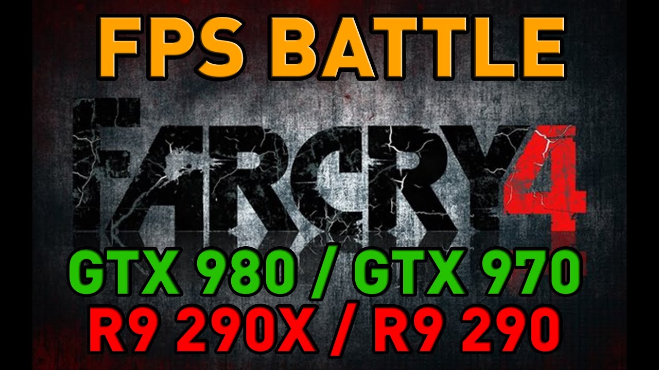 Far Cry 4 - GTX 980/GTX 970/R9 290X/R9 290 - FPS Battle - Nvidia vs AMD [Benchmark]
