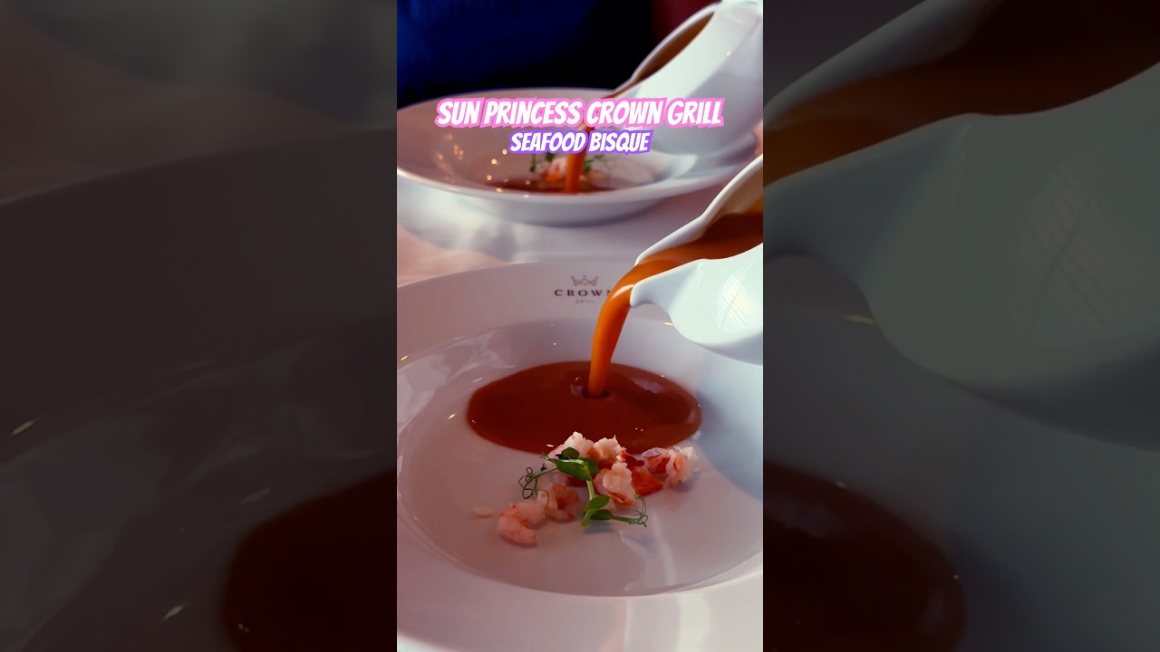 SUN PRINCESS Seafood Bisque: Crown Grill 🛳️🍲 