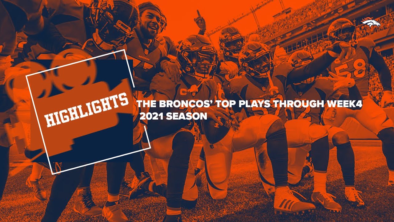 The Broncos' top plays through the first four weeks of the 2021 season