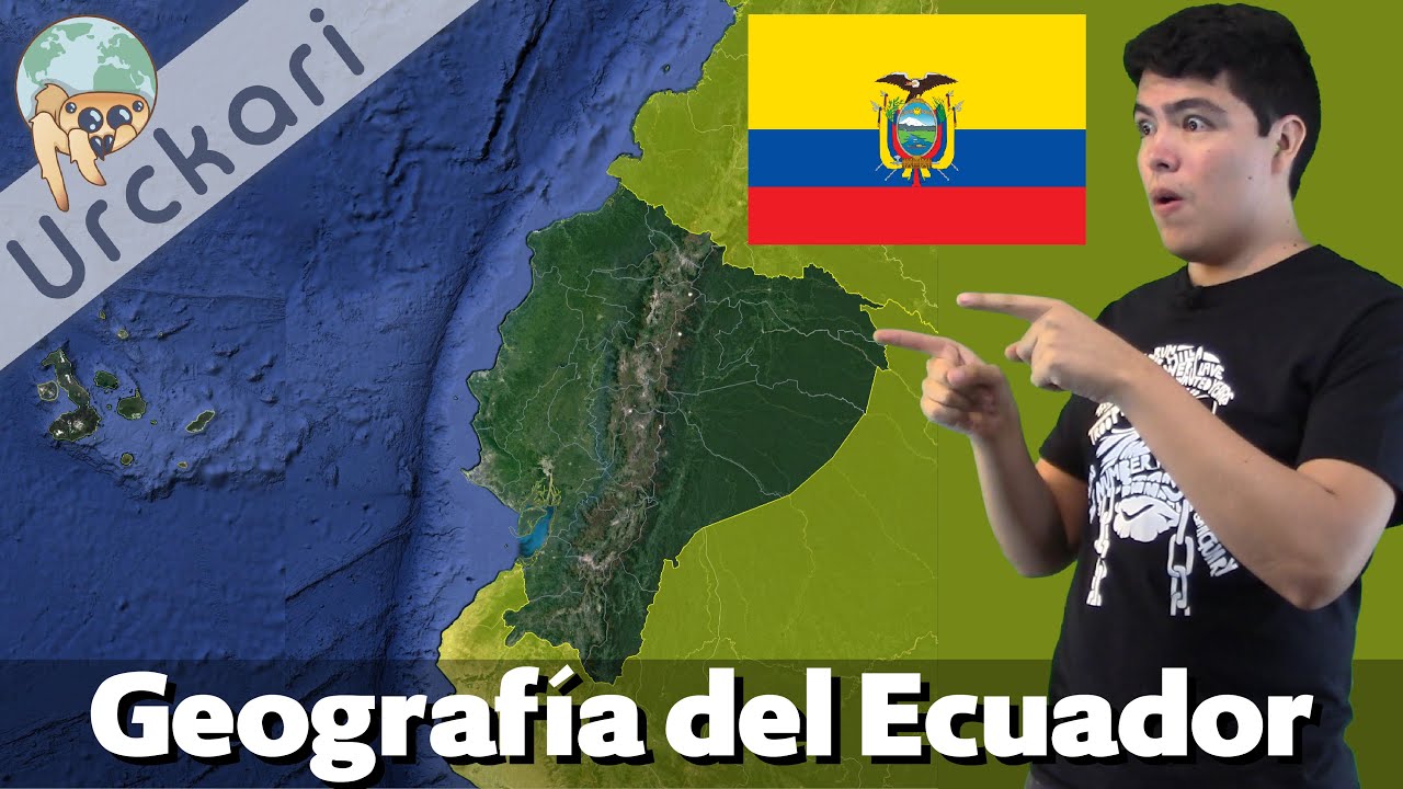 🇪🇨 Geografía del Ecuador - Urckari
