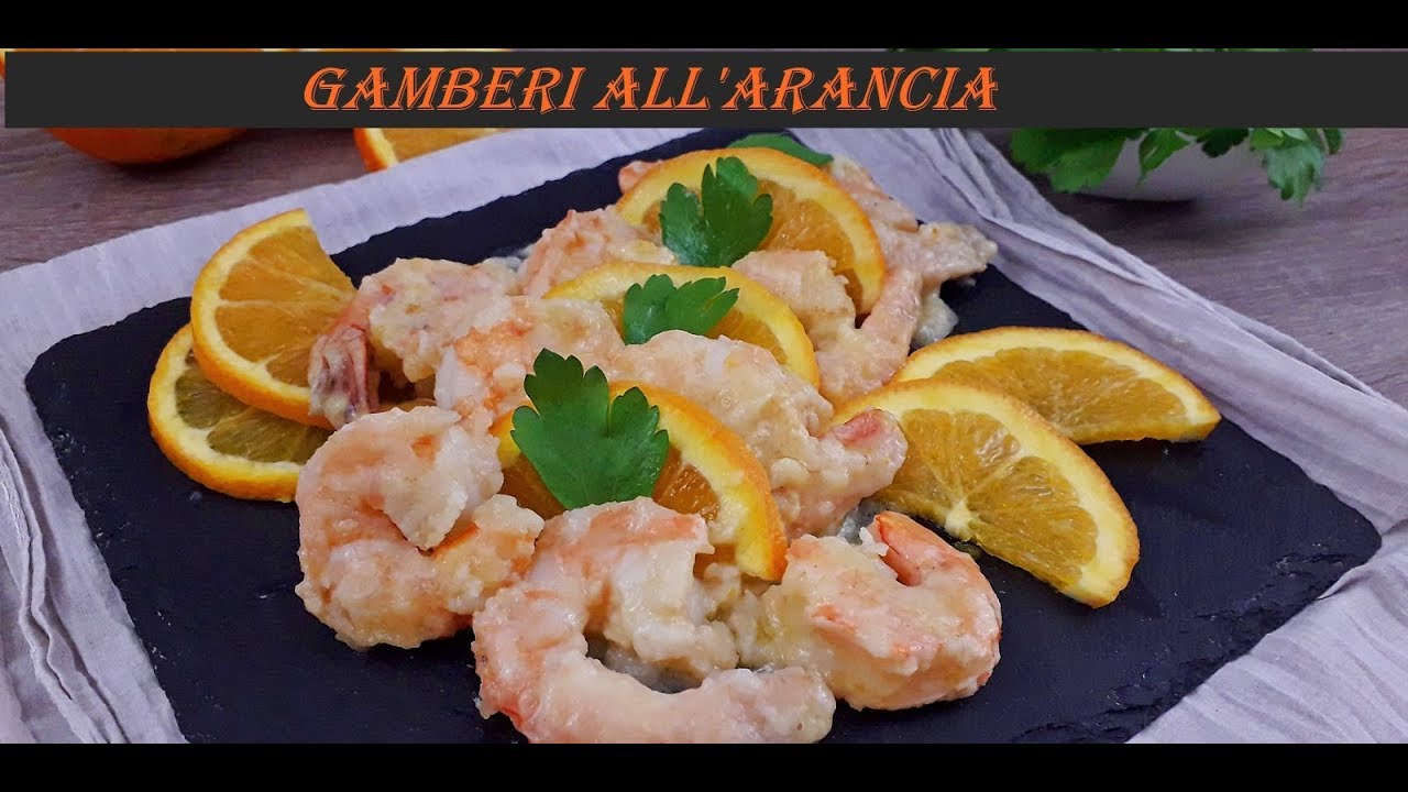 GAMBERI ALL'ARANCIA- Orange shrimp recipe