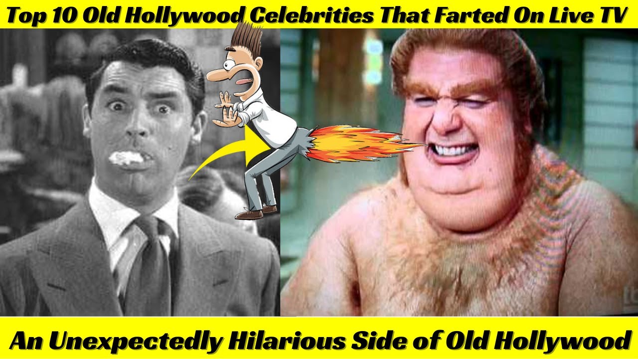 Top 10 Old Hollywood Celebrities That Farted On Live TV