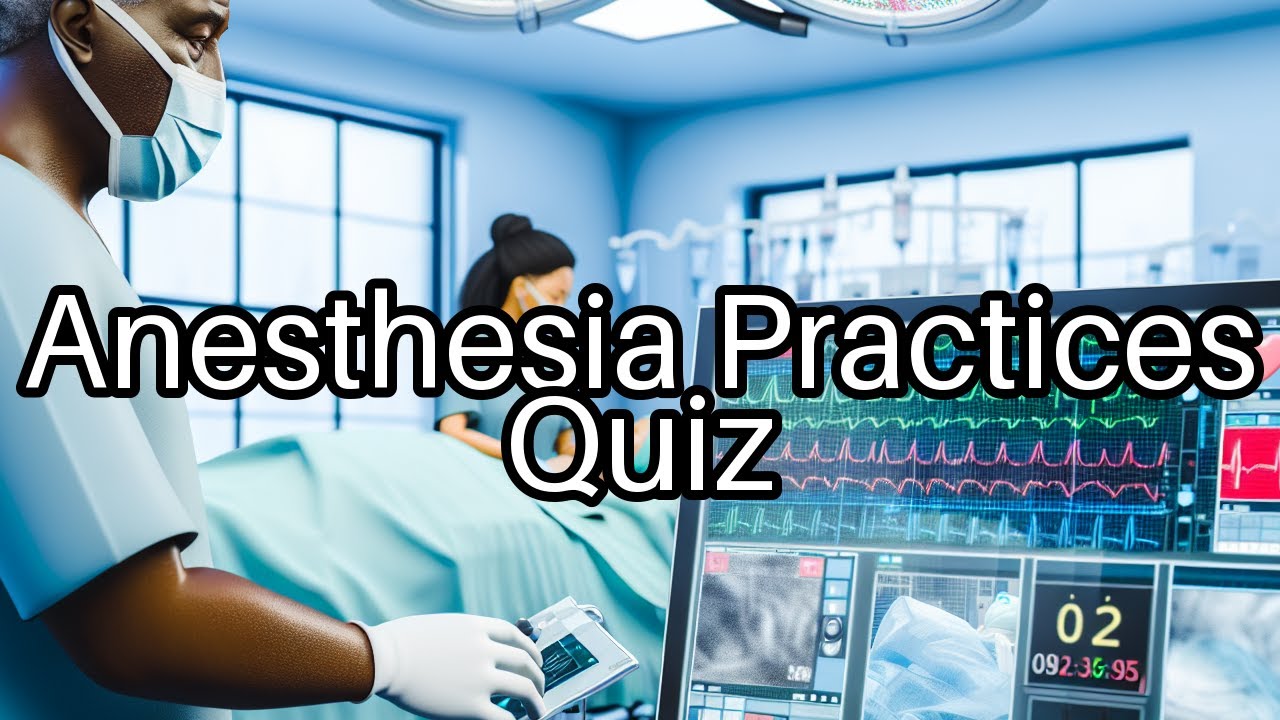 Test Your Anesthesia Knowledge! 💉 Can You Score 100% on This Challenge?