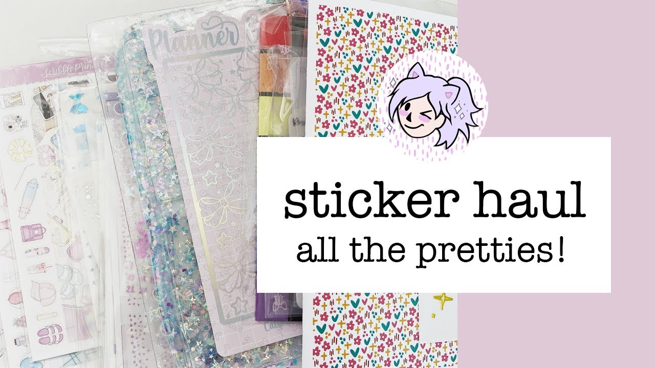 Sticker Haul // ALL THE THINGS!