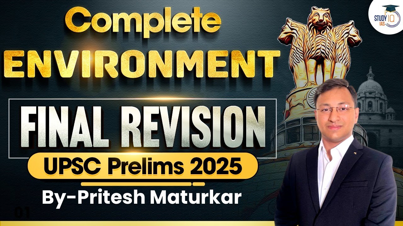 UPSC Prelims 2025 Final Revision | Complete Environment | Environment Marathon | StudyIQ IAS