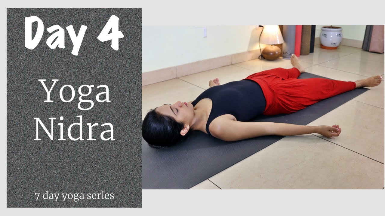 Day 4 - Yoga Nidra | 7 Days of Yoga | Deep Relaxation Technique | Yogbela