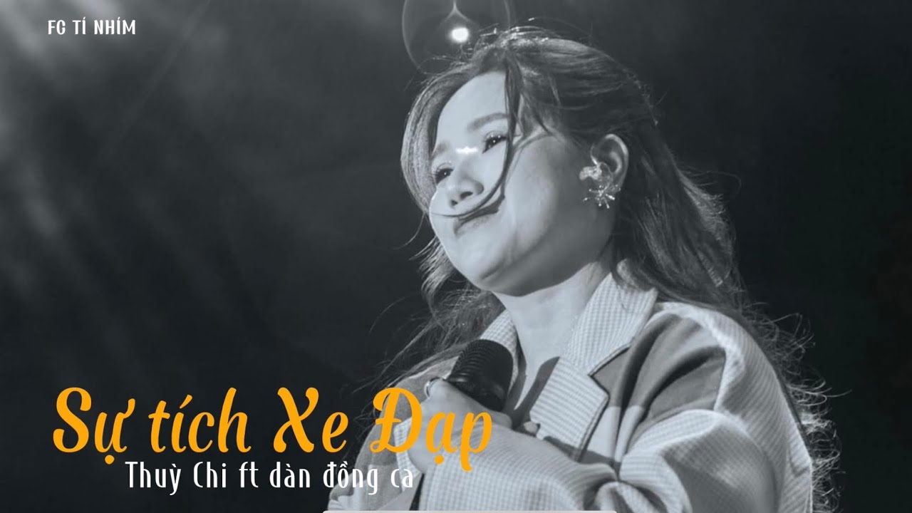 Sự t&iacute;ch Xe Đạp | Thuỳ Chi ft d&agrave;n đồng ca nam