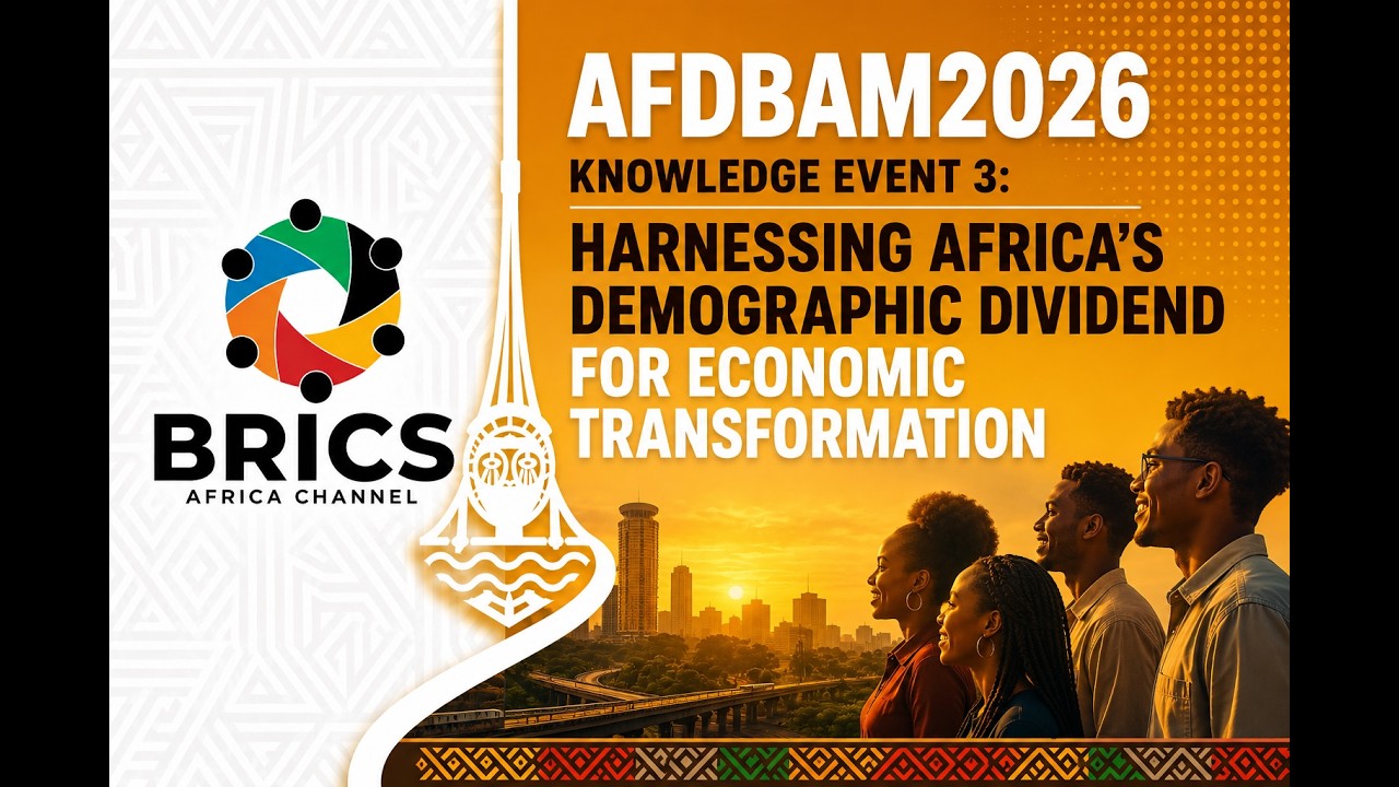 Harnessing Africa&rsquo;s Demographic Dividend for Economic Transformation | AfDBAM2026