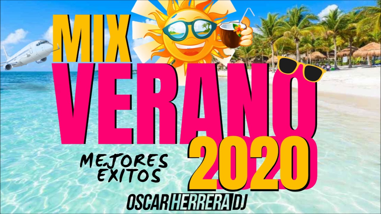 MIX VERANO 2020 | LO MEJOR Y M&Aacute;S NUEVO | &Eacute;XITOS REGGAETON | OSCAR HERRERA DJ