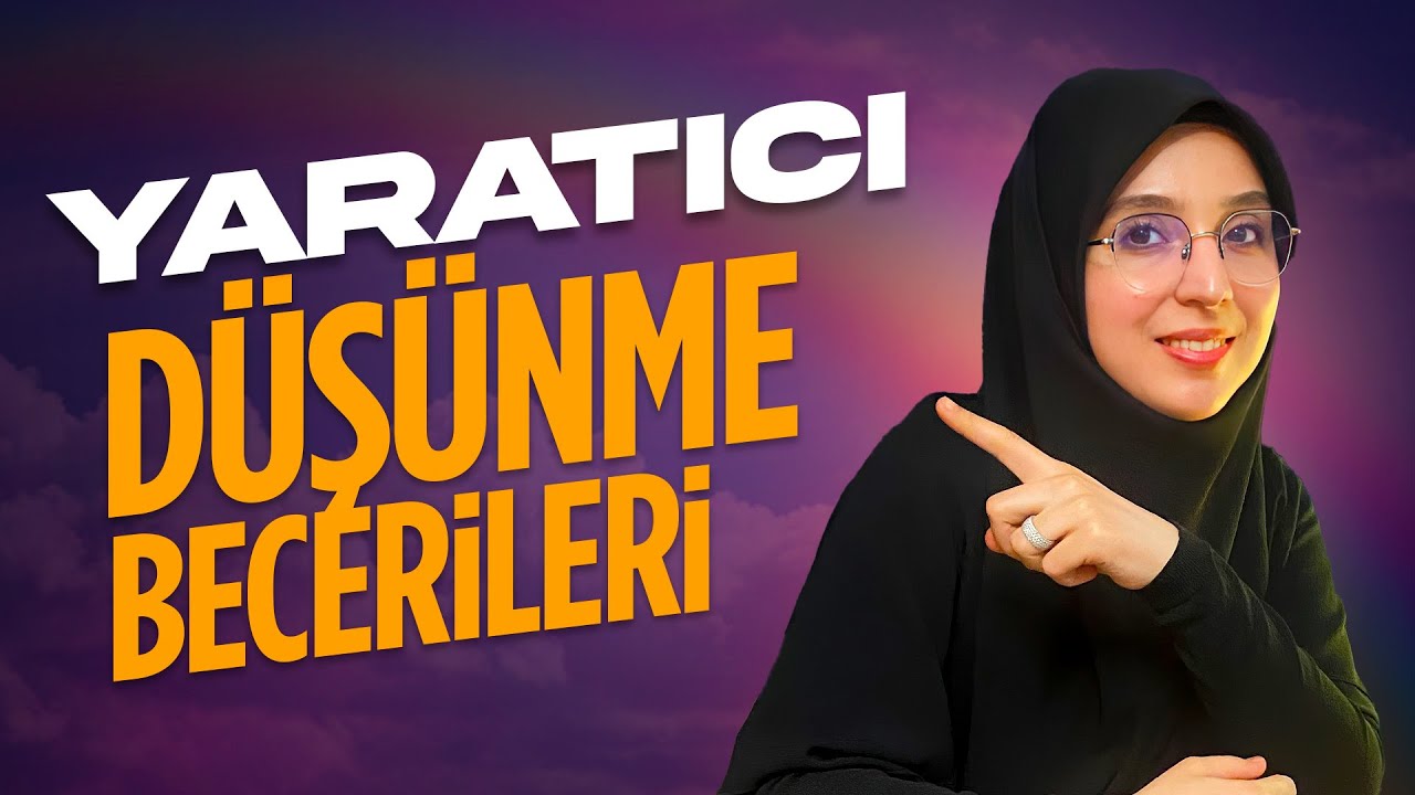4.Bölüm/ Yaratıcı Düşünme Becerisi