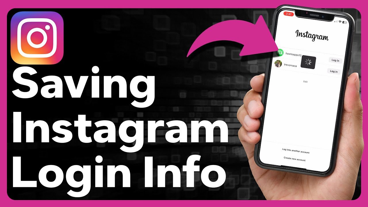 How To Save Instagram Account Login Information