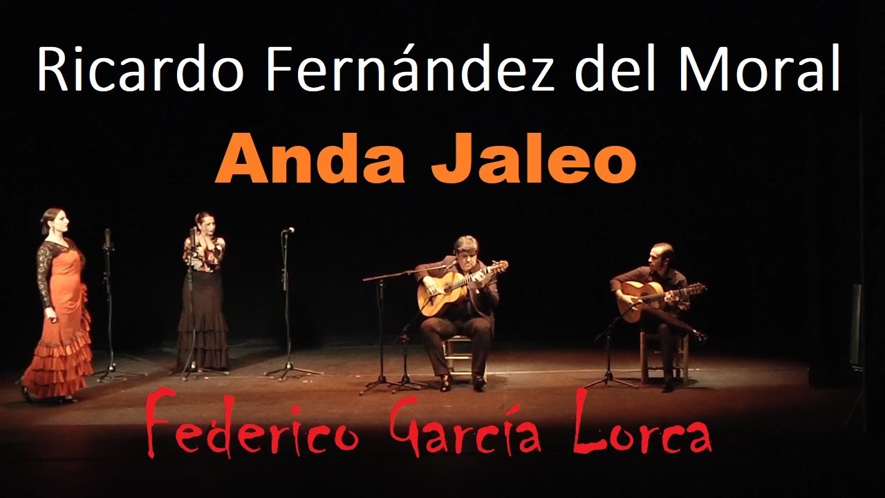 Anda Jaleo (Bulerías) - Ricardo Fernández del Moral - Federico García Lorca