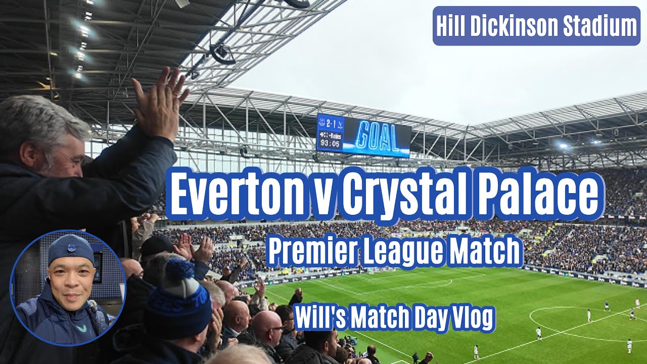 Everton v Crystal Palace - Premier League Match - Vlog