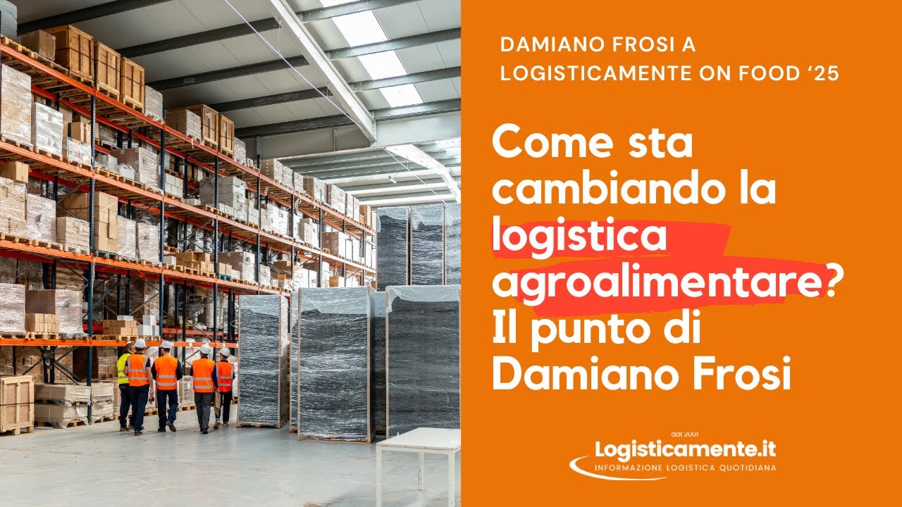 Come sta cambiando la logistica agroalimentare? Il punto di Damiano Frosi