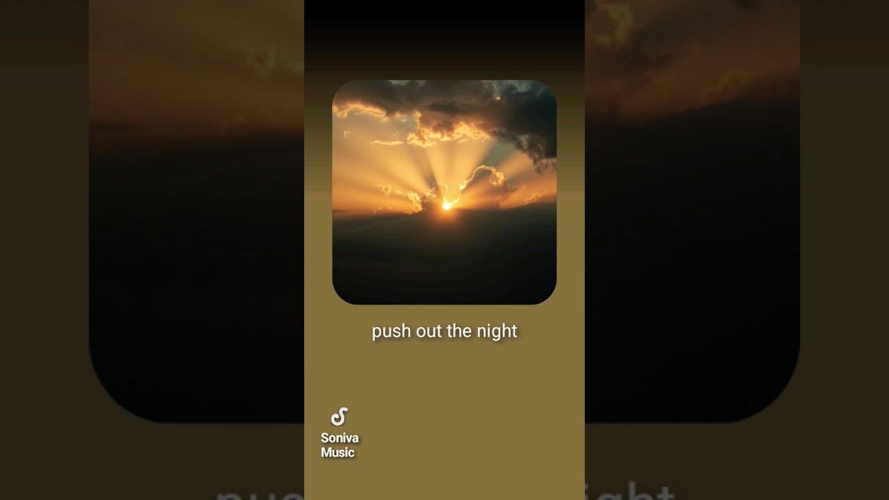 Push out the night