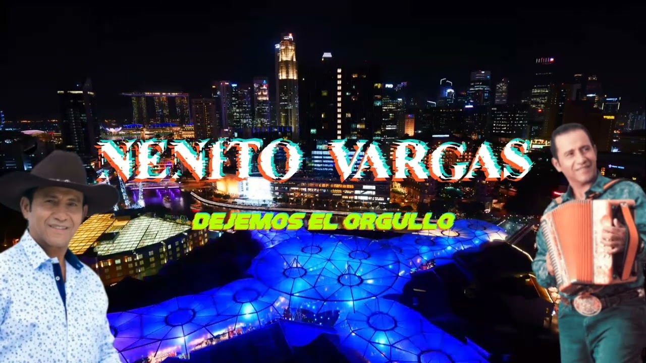 NENITO VARGAS 🔴DEJEMOS EL ORGULLO🔴💥EN VIVO💥