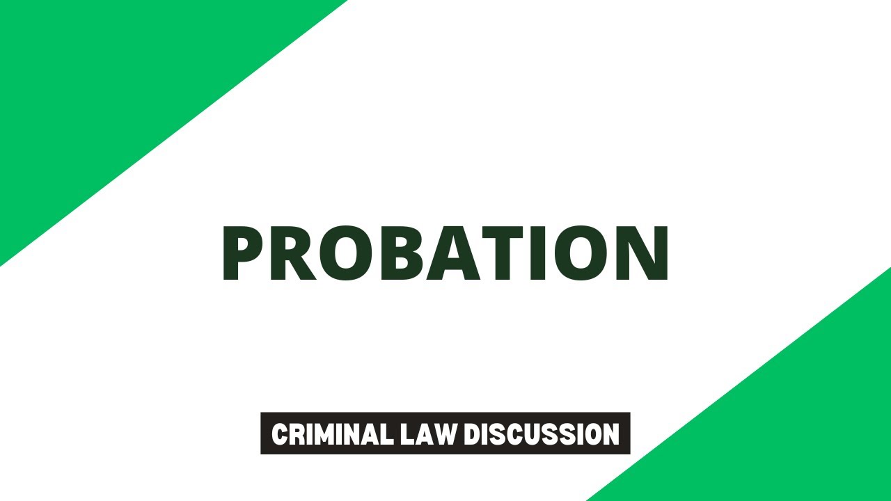 Probation | Criminal Law Discussion