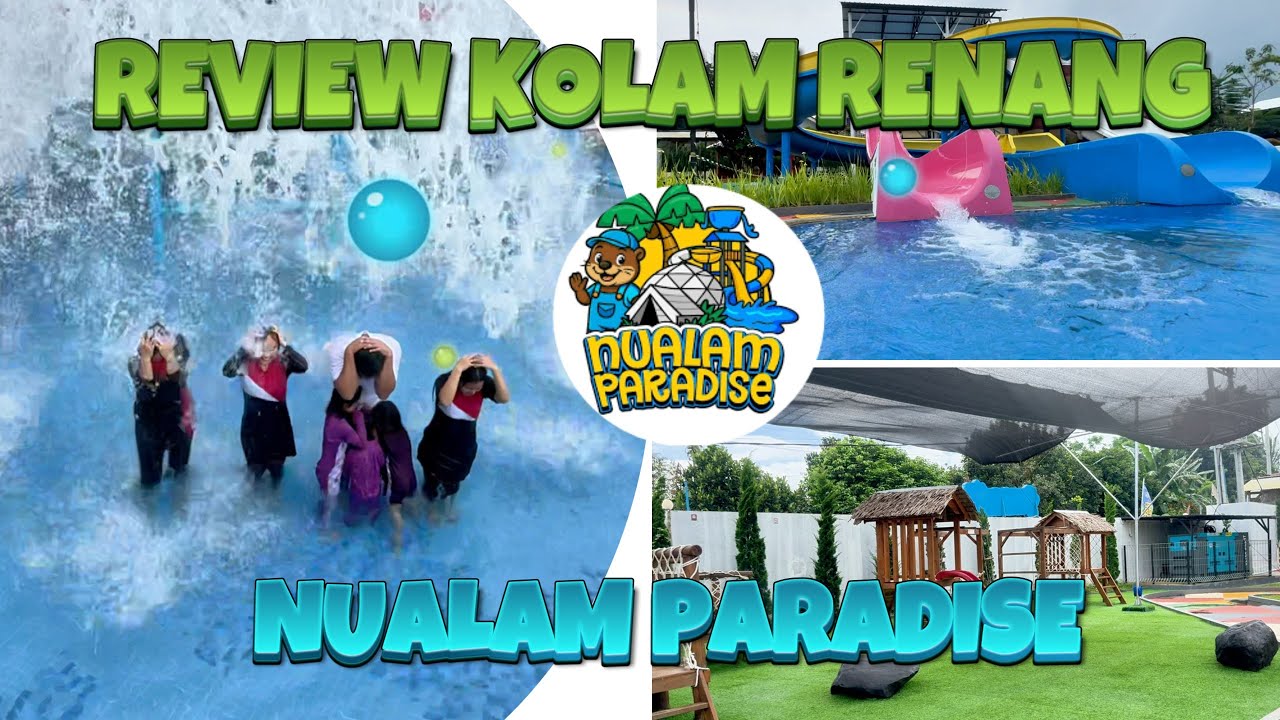 REVIEW KOLAM RENANG NUALAM PARADISE