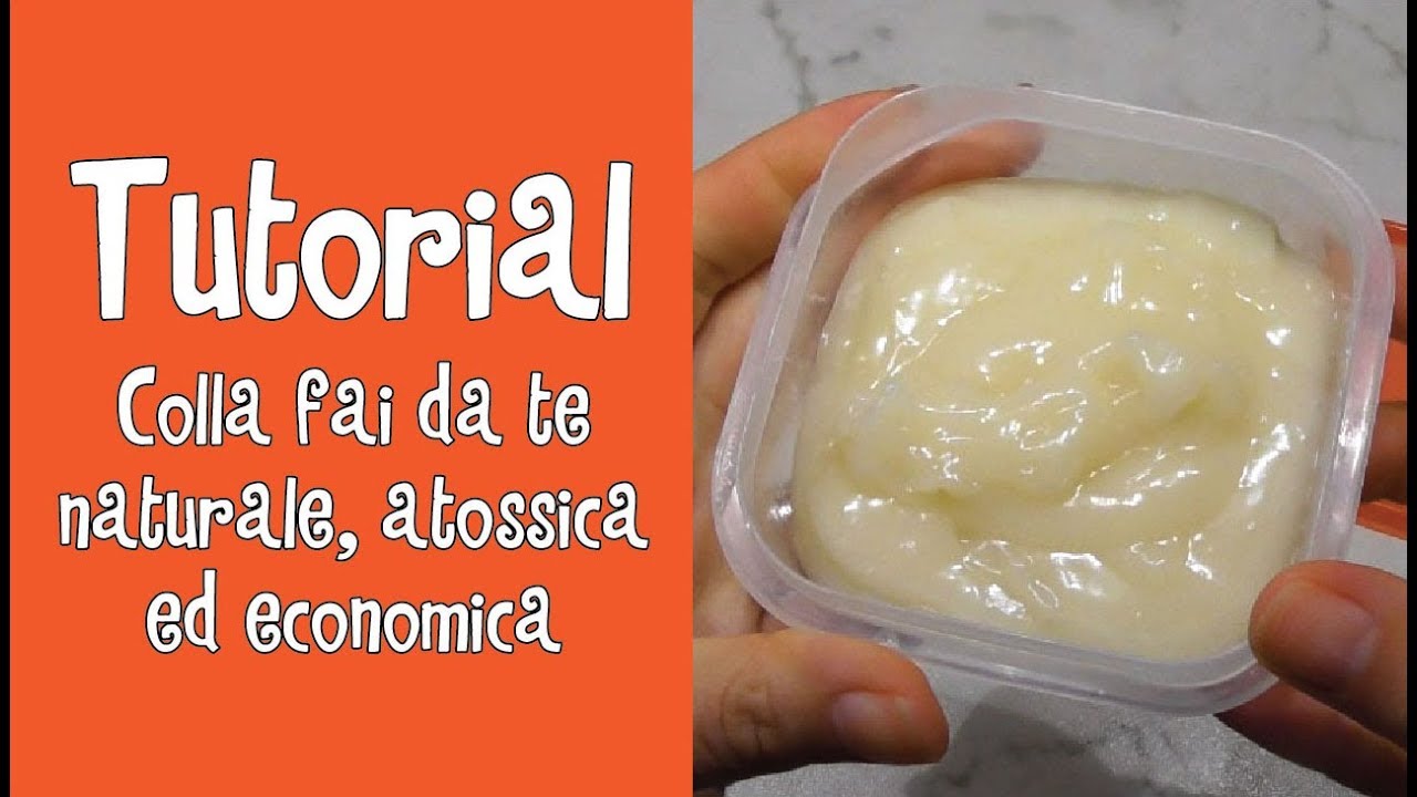 Tutorial - COLLA FAI DA TE NATURALE, ATOSSICA ED ECONOMICA ^_^
