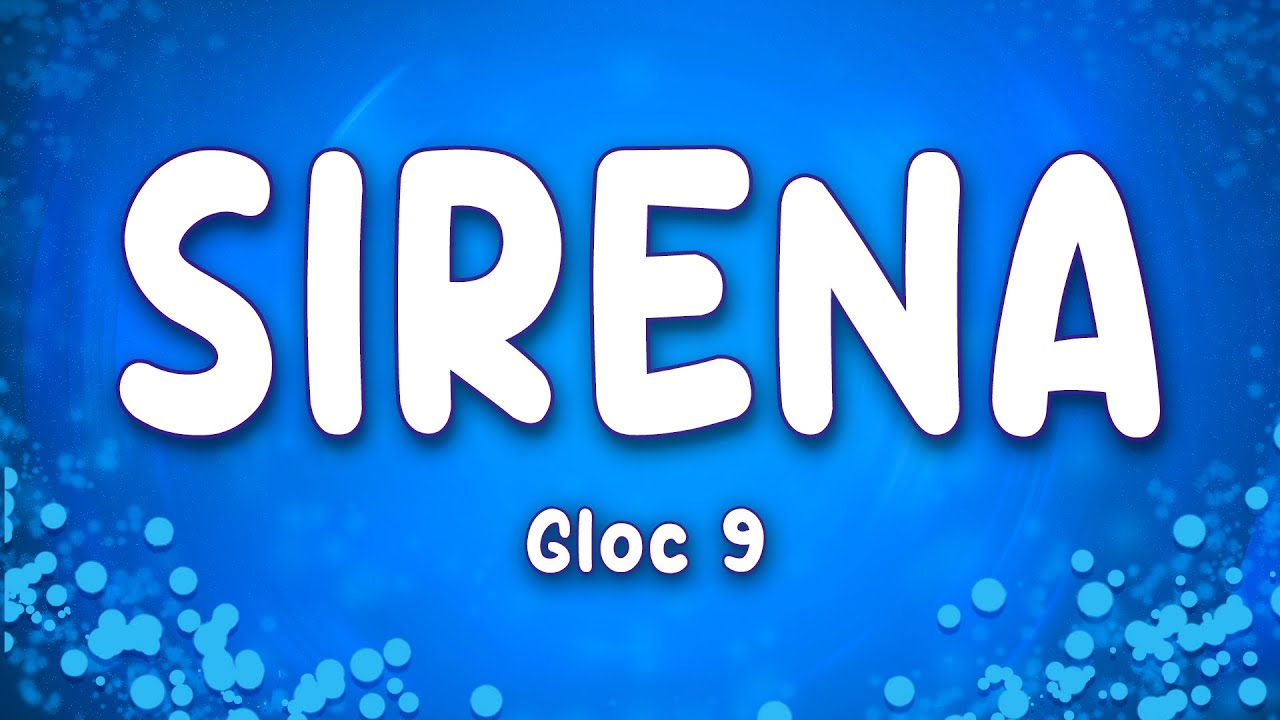 Gloc 9 - Sirena ft. Ebe Dancel