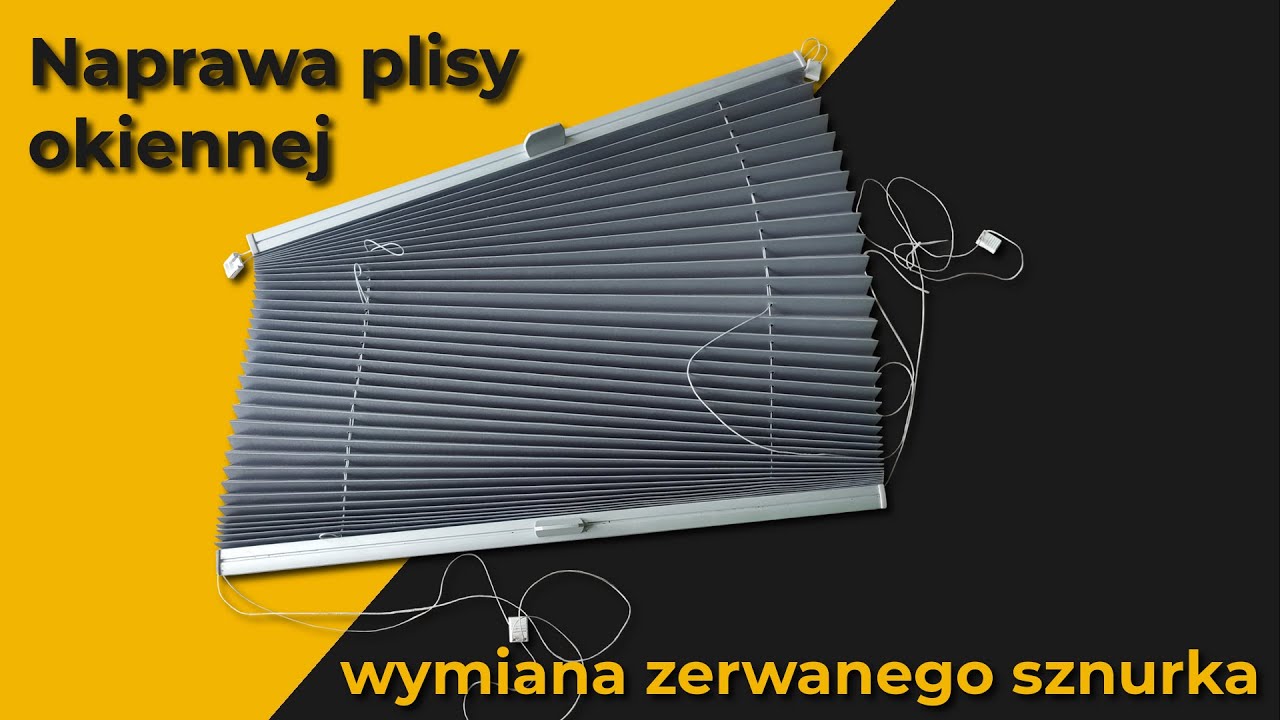 Naprawa plisy okiennej - wymiana zerwanego sznurka