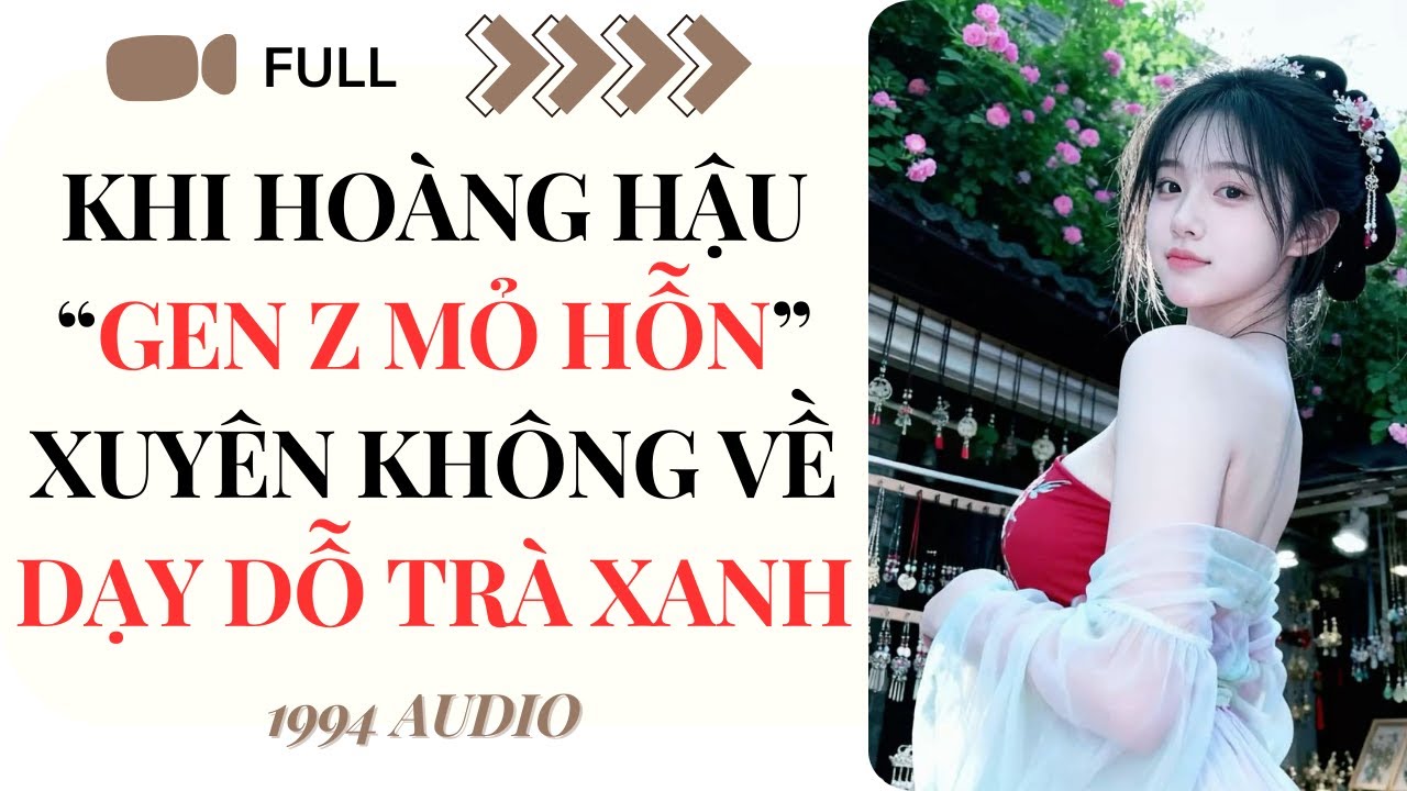Truyện Audio | Khi Hoàng Hậu 