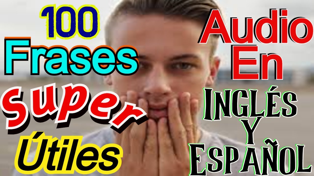 LAS 100 FRASES MAS USADAS EN INGLÉS