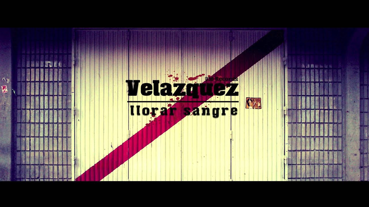 Velazquez - Llorar sangre