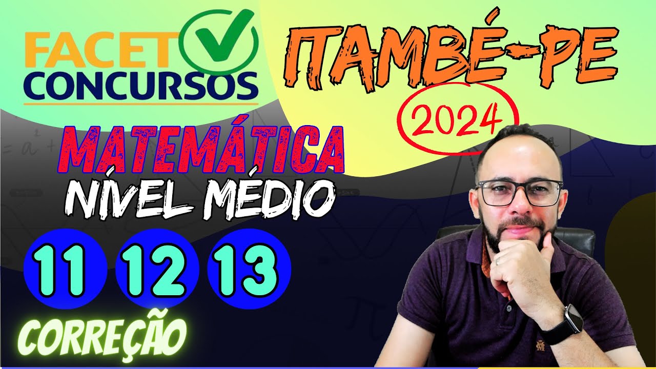 FACET, 2024 - NÍVEL MÉDIO || ITAMBÉ-PE (MATEMÁTICA, PARTE 1)