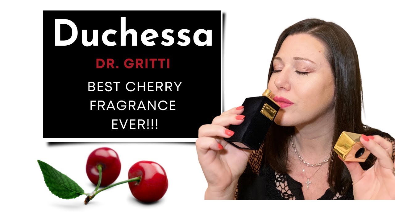 Duchessa by Gritti - Best Cherry Fragrance EVER!  Bye Bye Lost Cherry