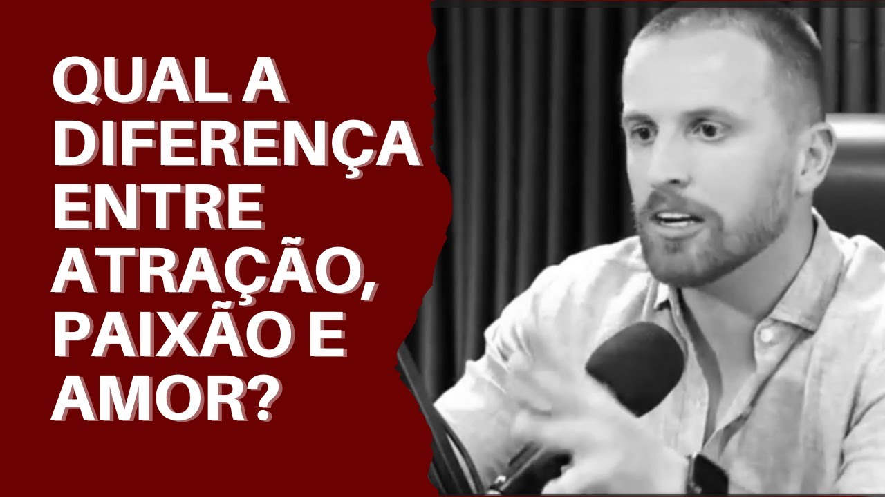 ➥QUAL A DIFERENÇA ENTRE ATRAÇÃO, PAIXÃO E AMOR? @775vip