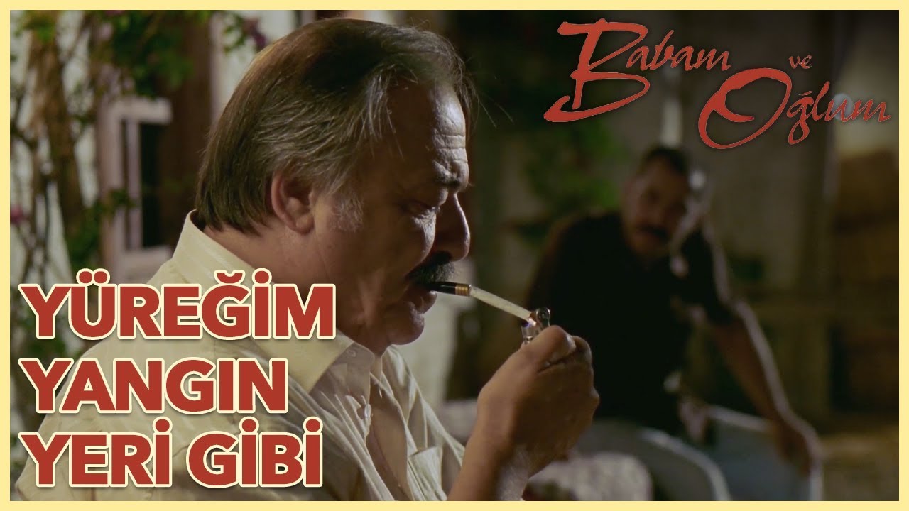 Babam ve Oğlum - Yüreğim Yangın Yeri Gibi Biliyor Musun? (Yönetmen: Çağan Irmak)