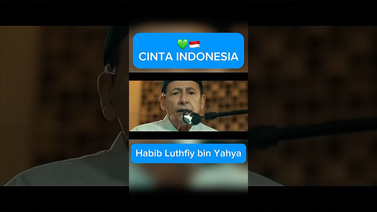 Cinta Indonesia - Habib Luthfiy (Seroja Entertainment) #cintaindonesia #cindo #habiblutfibinyahya