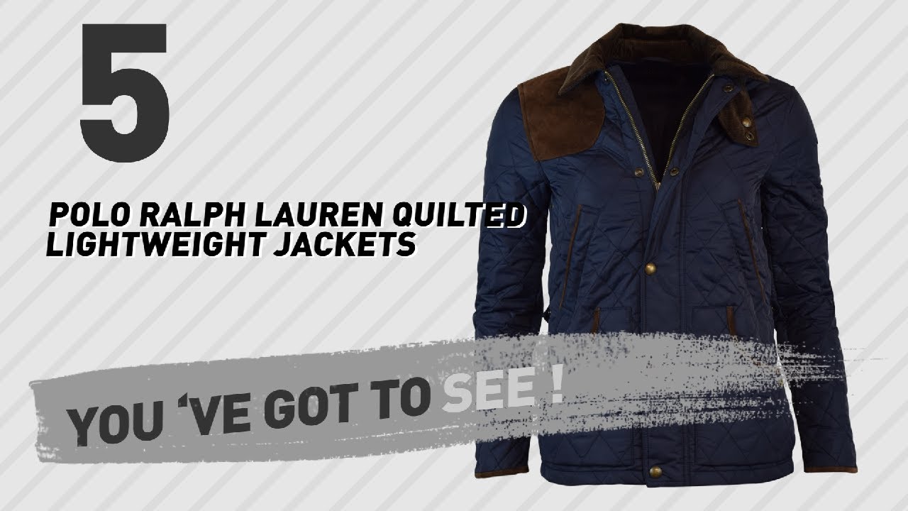 Polo Ralph Lauren Quilted Lightweight Jackets // New & Popular 2017