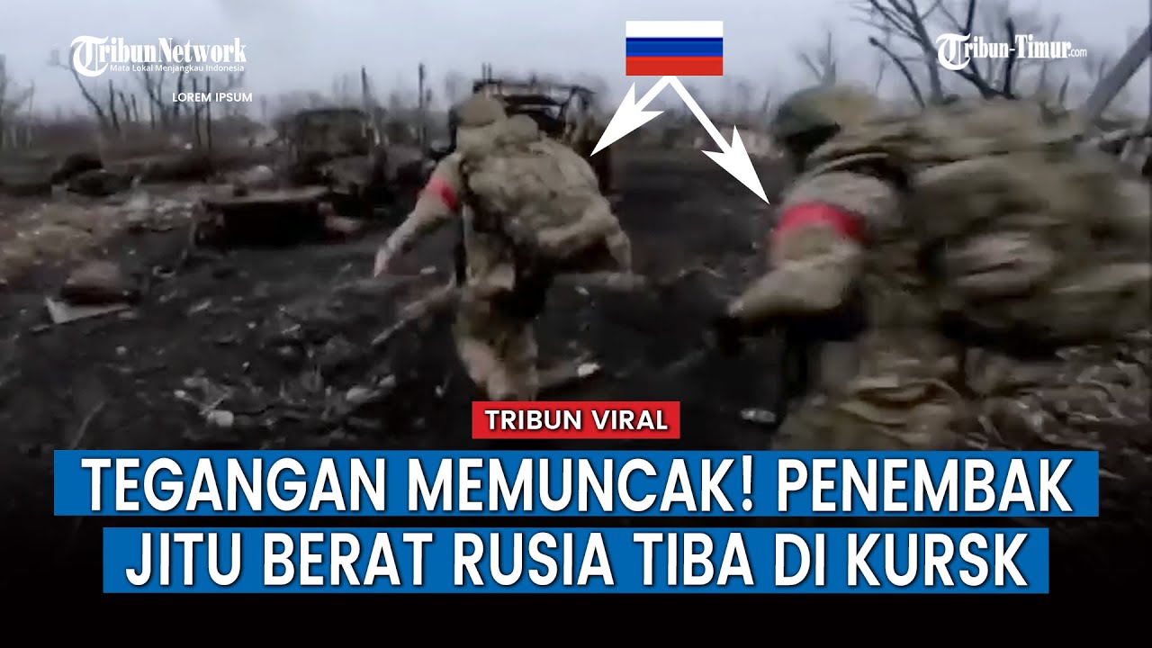 Penembak Jitu Rusia Tiba di Kursk Disebut Siap Tumpas Tentara Ukraina