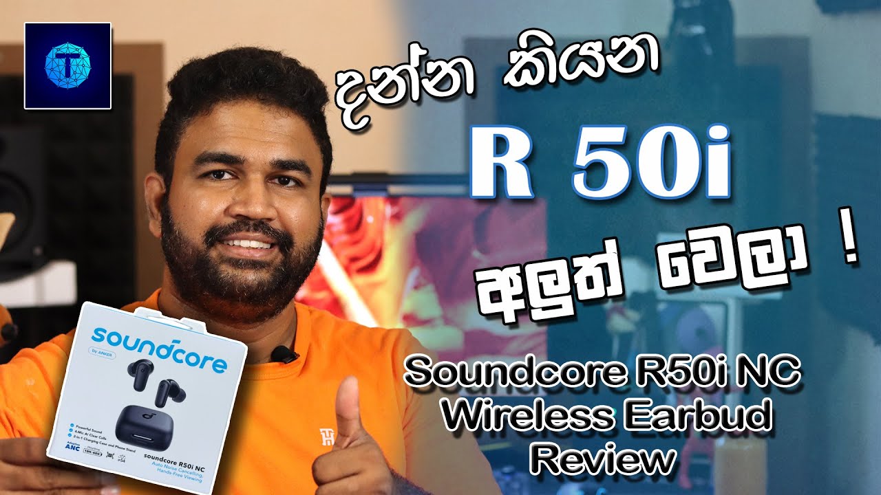 Soundcore R50i NC (Noise Cancelling) Wireless Earbuds Review Sinhala - TechlabZ SL (සිංහල)