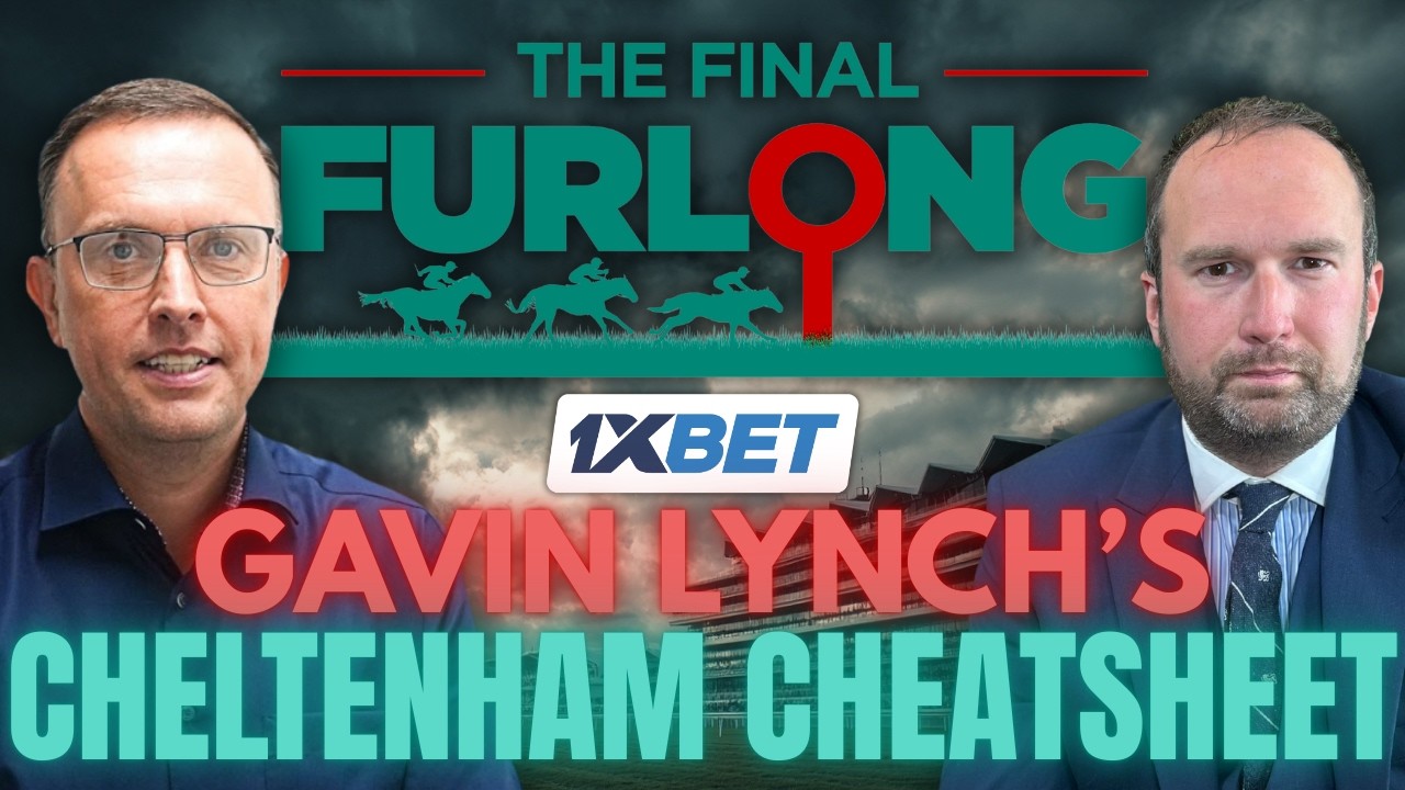 Gavin Lynch’s Full Cheltenham Festival Cheat Sheet | Every Race Covered | Strong Nap + 295/1 Bet!
