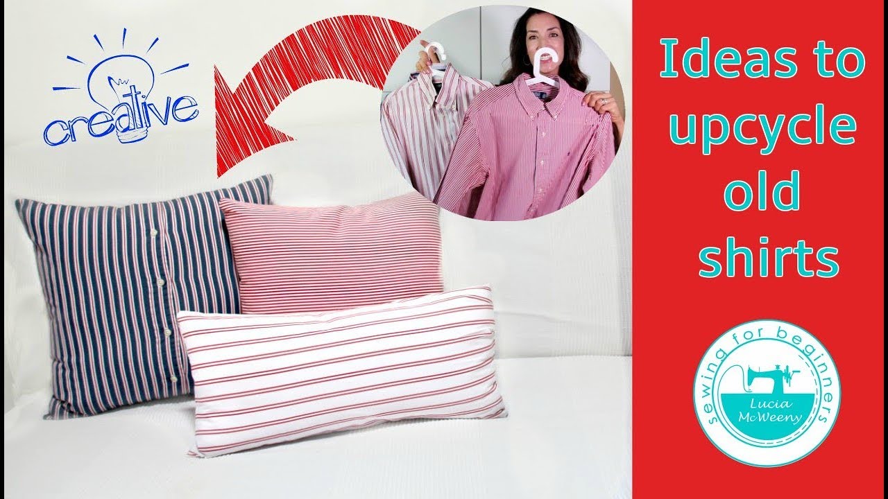 Upcycling shirts and making new pillow covers