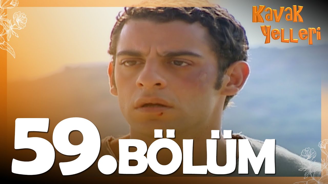 Kavak Yelleri 59. Bölüm - FULL Bölüm