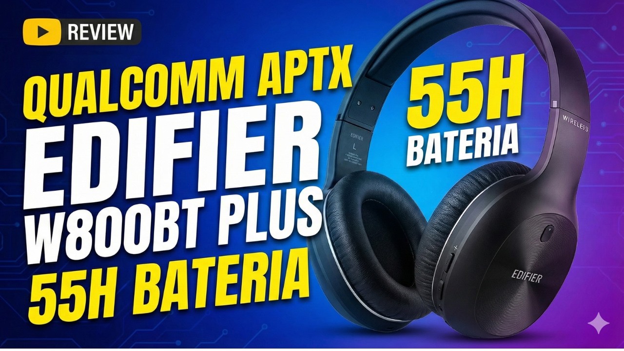 Edifier W800BT Plus Vale a Pena em 2026 ? 55H de Bateria, Qualcomm aptX e Som de Alta Qualidade!