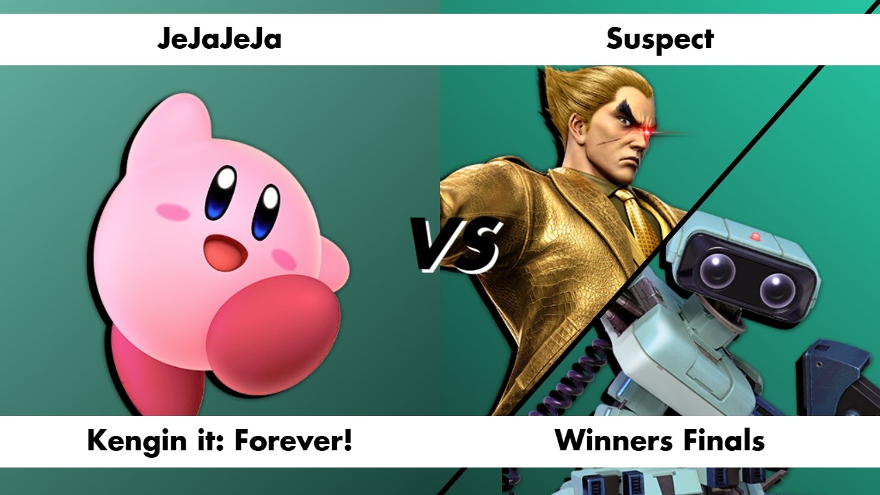 Kengin it: Forever! - JeJaJeJa (Kirby) vs Suspect (Kazuya/R.O.B) - Winners Finals